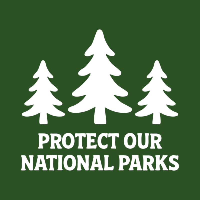 PROTECT OUR NATIONAL PARKS